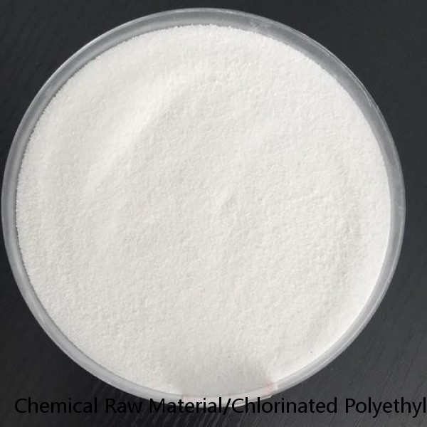 Chemical Raw Material/Chlorinated Polyethylene/Impact Modifier CPE 135A