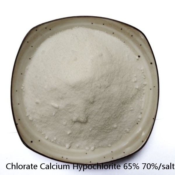 Chlorate Calcium Hypochlorite 65% 70%/salt Chlorinator