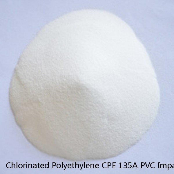 Chlorinated Polyethylene CPE 135A PVC Impact Modifier CPE 130A