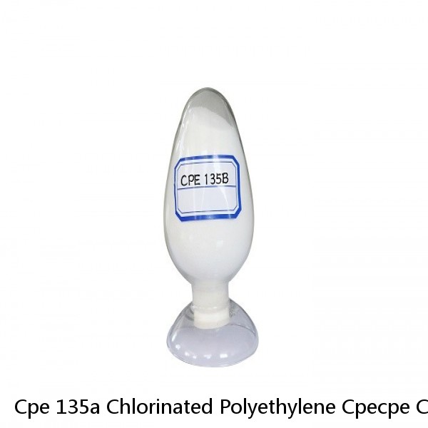 Cpe 135a Chlorinated Polyethylene Cpecpe Chinese Manufacturer Cpe 135a Pvc Chemical Pvc Additive Impact Modifier Chlorinated Polyethylene Cpe 135a